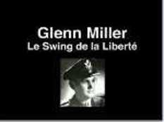 Glenn MILLER, the swing of freedom