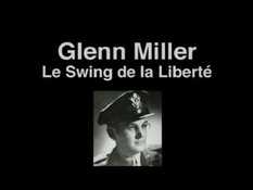 Glenn Miller, the swing of freedom